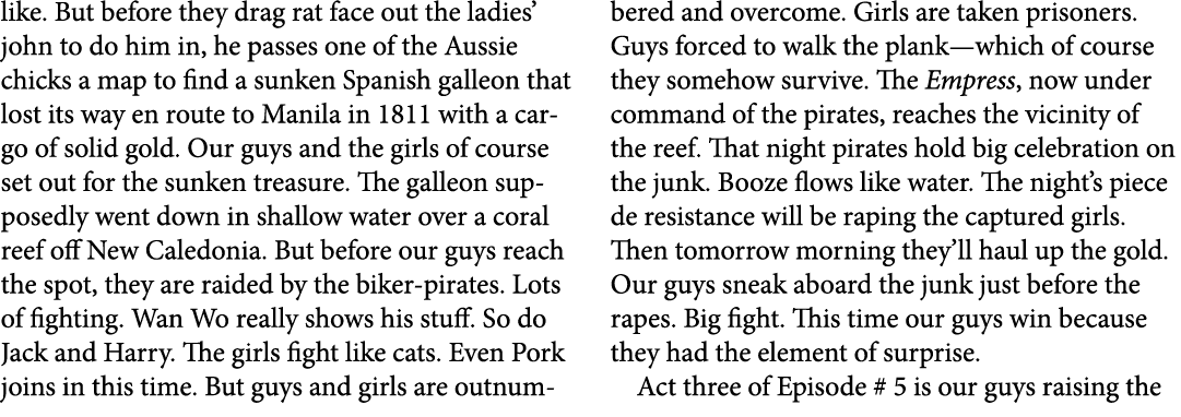 like. But before they drag rat face out the ladies’ john to do him in, he passes one of the Aussie chicks a map to fi...