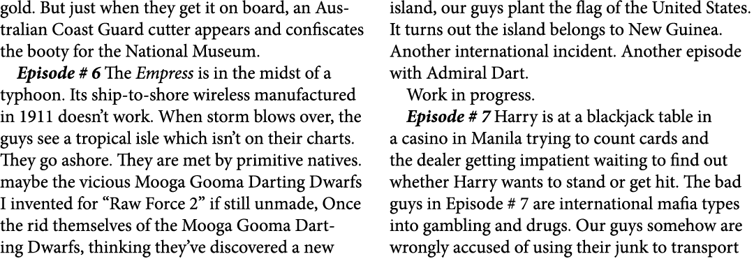 gold. But just when they get it on board, an Australian Coast Guard cutter appears and confiscates the booty for the ...