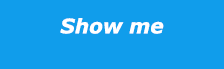 Show me