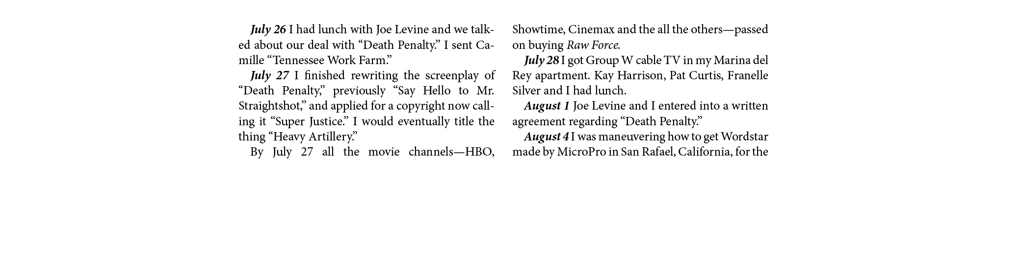July 26 ￼I had lunch with ﻿Joe Levine and we talked about our deal with “Death Penalty.” I sent Camille “﻿Tennessee W...