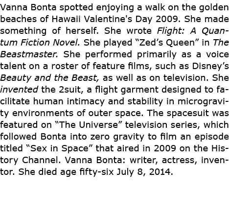 Vanna Bonta spotted enjoying a walk on the golden beaches of Hawaii Valentine's Day 2009. She made something of herse...