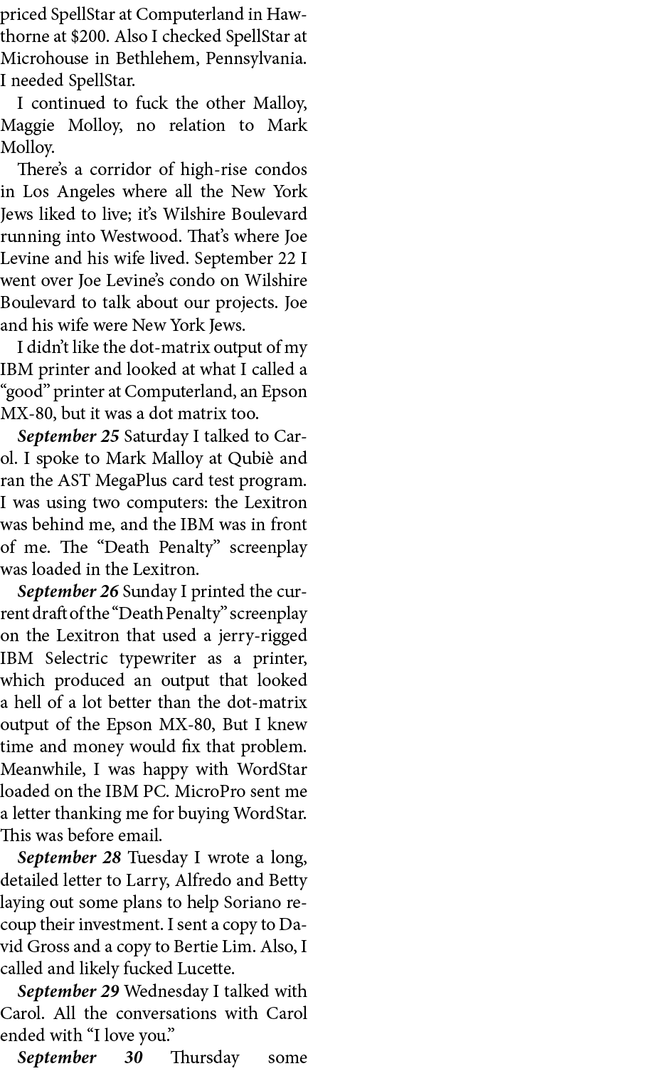 priced SpellStar at Computerland in Hawthorne at $200. Also I checked SpellStar at Microhouse in Bethlehem, Pennsylva...