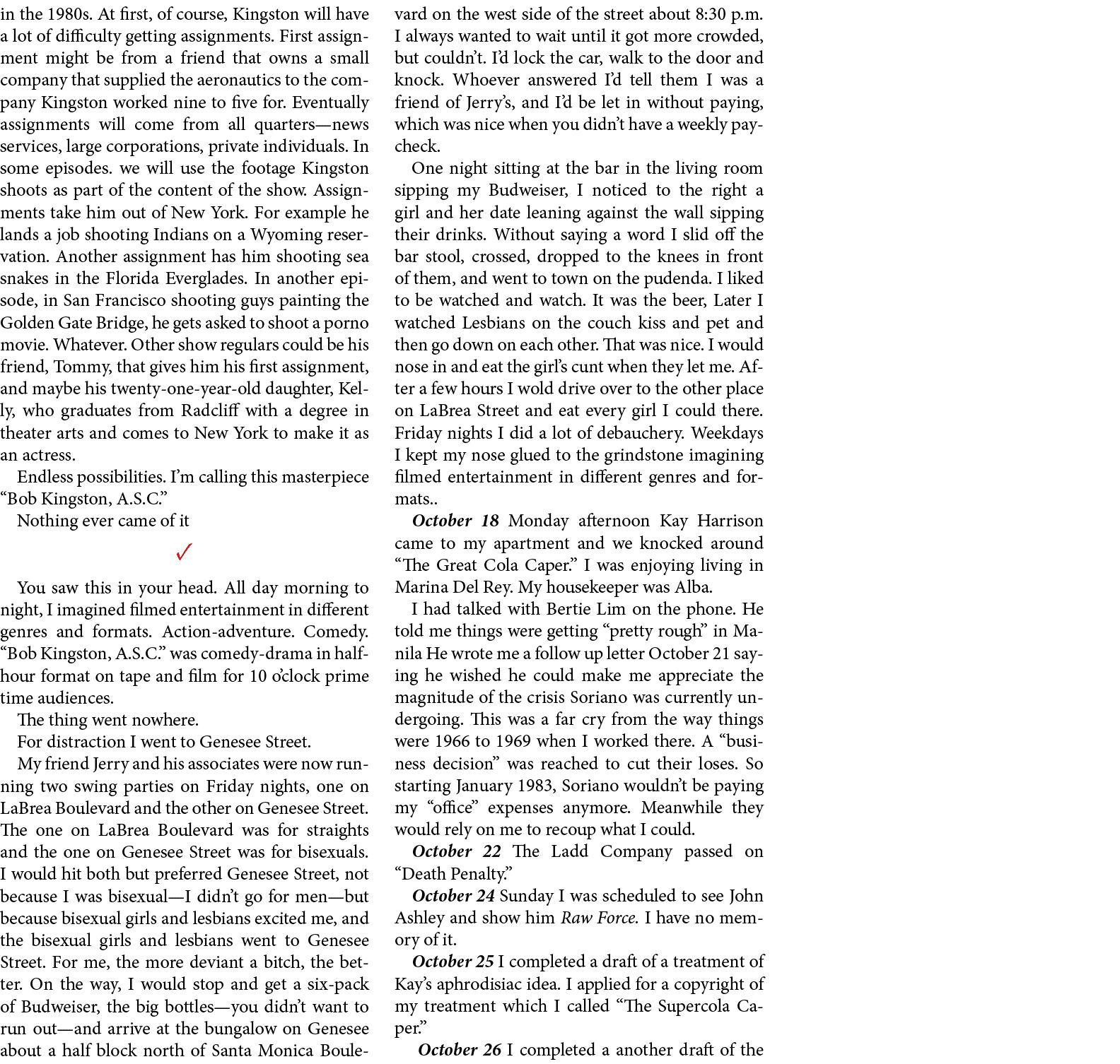 in the 1980s. At first, of course, Kingston will have a lot of difficulty getting assignments. First assignment might...