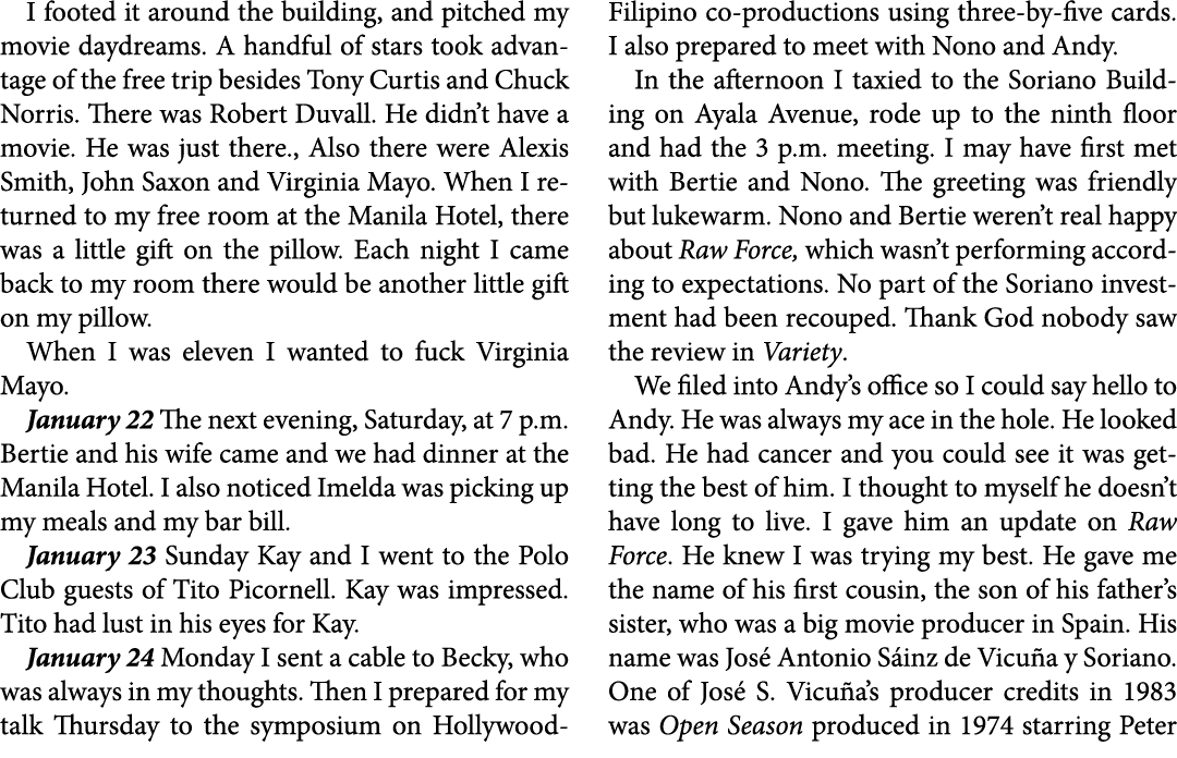 I footed it around the building, and pitched my movie daydreams. A handful of stars took advantage of the free trip b...