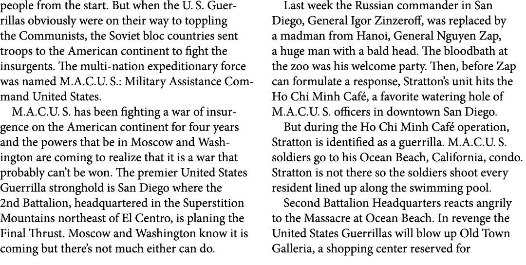 people from the start. But when the U. S. Guerrillas obviously were on their way to toppling the Communists, the Sovi...