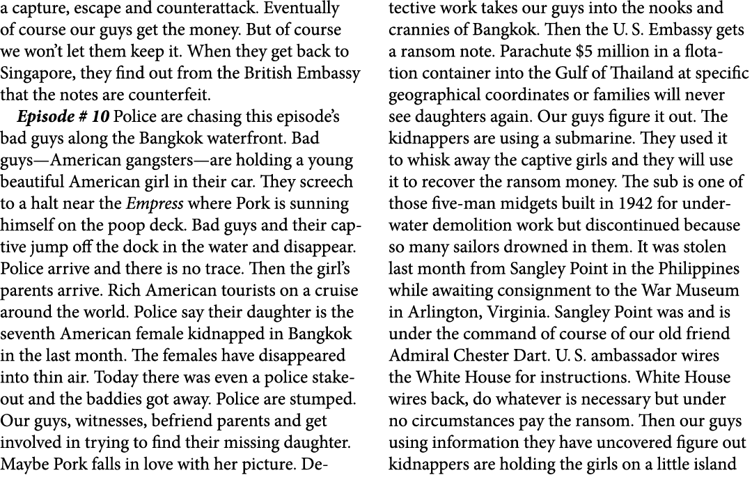 a capture, escape and counterattack. Eventually of course our guys get the money. But of course we won’t let them kee...