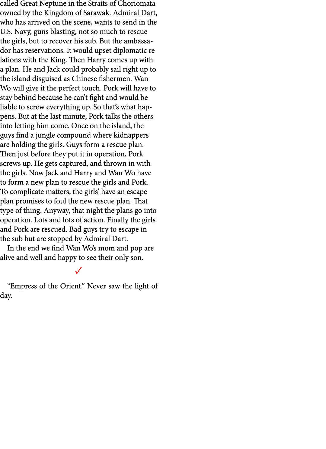 called Great Neptune in the Straits of Choriomata owned by the Kingdom of Sarawak. Admiral Dart, who has arrived on t...