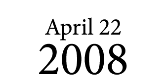 April 22 2008
