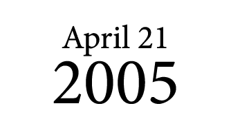 April 21 2005