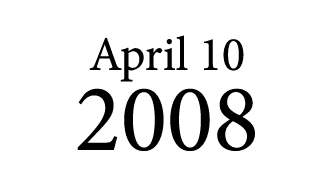 April 10 2008