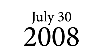 July 30 2008