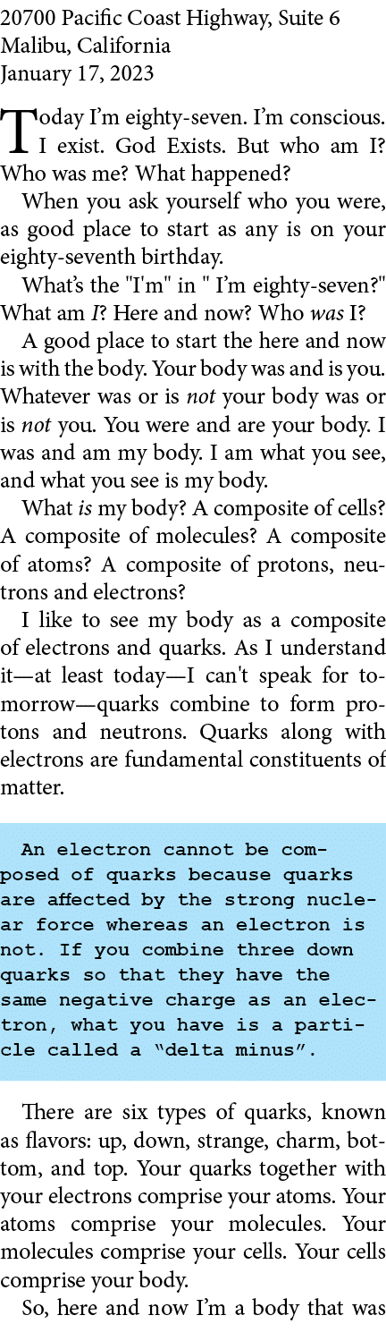20700 Pacific Coast Highway, Suite 6 Malibu, California January 17, 2023 Today I’m eighty seven. I’m ﻿conscious. I ex...