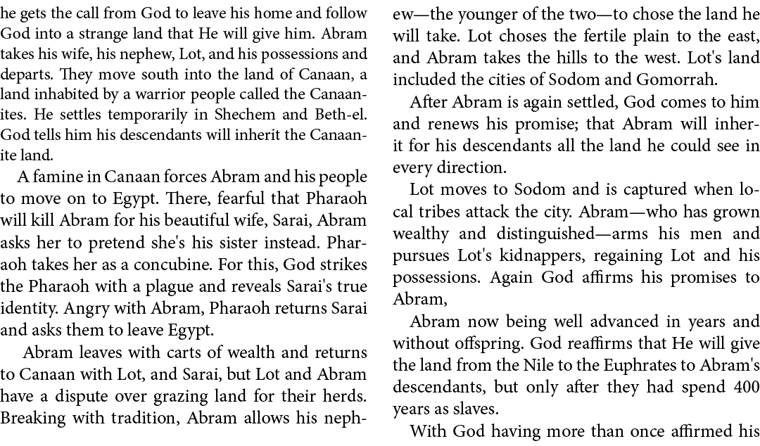 he gets the call from ﻿God to leave his home and follow ﻿God into a strange land that He will give him. ﻿Abram takes ...