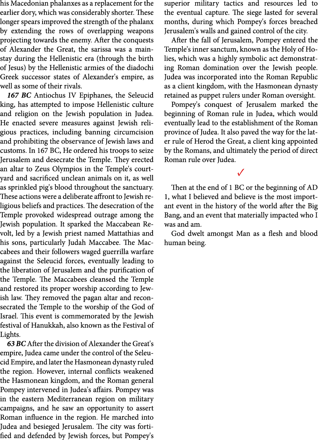 his Macedonian phalanxes as a replacement for the earlier dory, which was considerably shorter. These longer spears i...