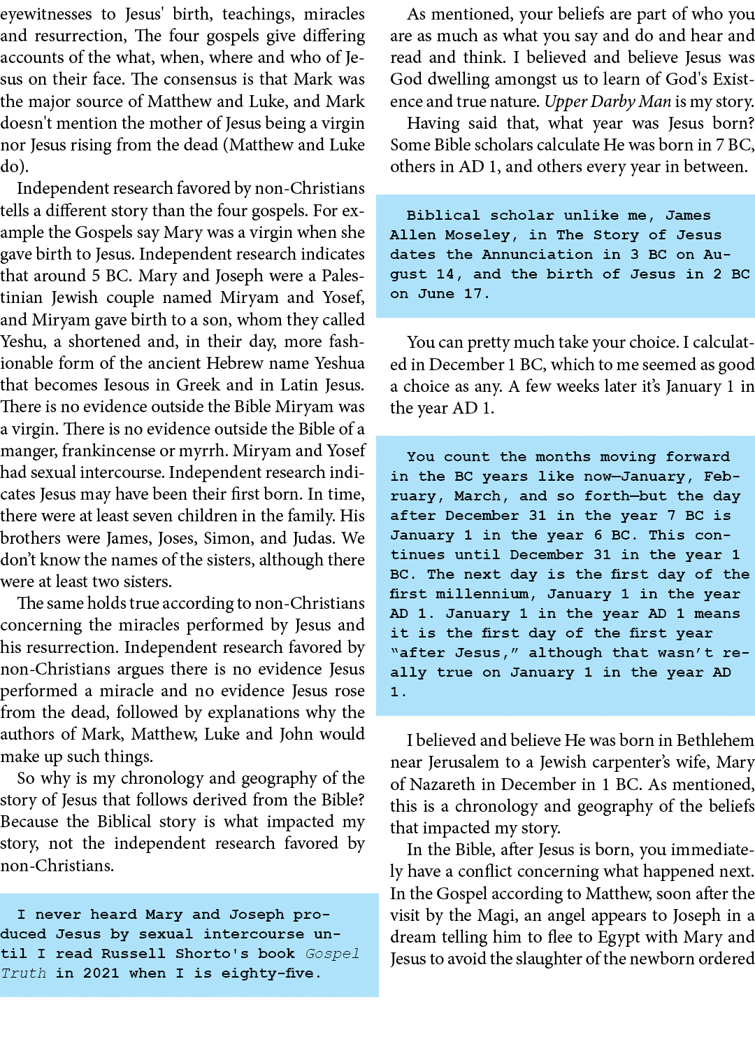 eyewitnesses to ﻿Jesus' birth, teachings, miracles and resurrection, The four gospels give differing accounts of the ...