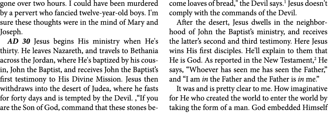 gone over two hours. I could have been murdered by a pervert who fancied twelve year old boys. I'm sure these thought...