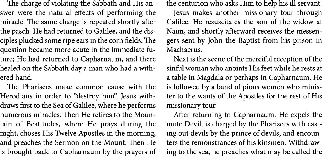 The charge of violating the Sabbath and His answer were the natural effects of performing the miracle. The same charg...