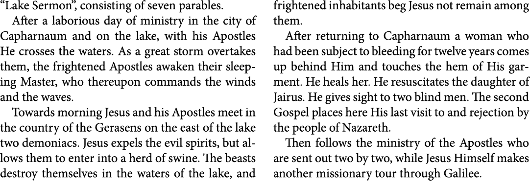 “Lake Sermon”, consisting of seven parables. After a laborious day of ministry in the city of ﻿Capharnaum and on the ...