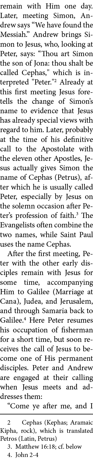 remain with Him one day. Later, meeting ﻿Simon, Andrew says “We have found the Messiah.” Andrew brings Simon to ﻿Jesu...