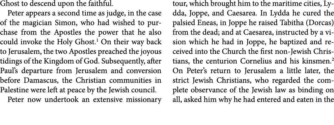 Ghost to descend upon the faithful. ﻿Peter appears a second time as judge, in the case of the magician ﻿Simon, who ha...
