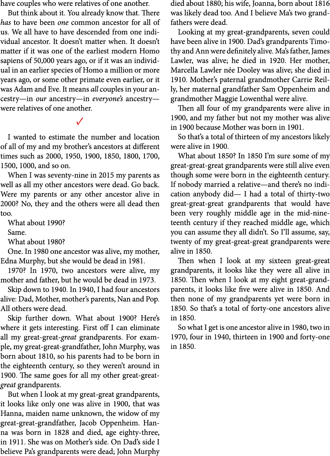 have couples who were relatives of one another. But think about it. You already know that. There has to have been one...