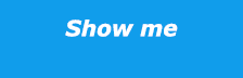Show me