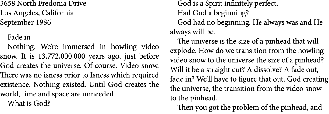 3658 North Fredonia Drive Los Angeles, California September 1986 Fade in Nothing. We’re immersed in howling video sno...