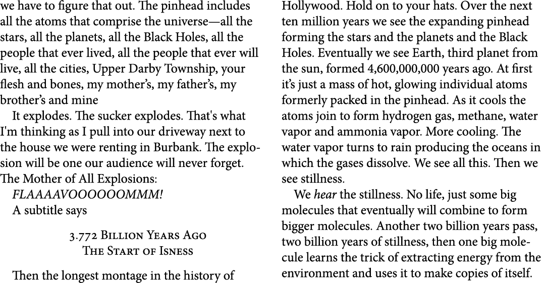 we have to figure that out. The pinhead includes all the ﻿atoms that comprise the universe—all the stars, all the pla...