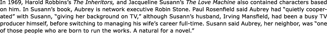 In 1969, Harold Robbins’s The Inheritors, and Jacqueline Susann’s The Love Machine also contained characters based on...