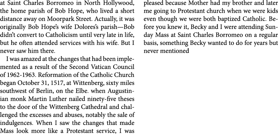 at Saint Charles Borromeo in North ﻿Hollywood, the home parish of Bob Hope, who lived a short distance away on Moorpa...