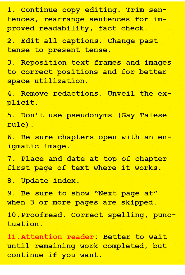 1. Continue copy editing. Trim sentences, rearrange sentences for improved readability, fact check. 2. Edit all capti...