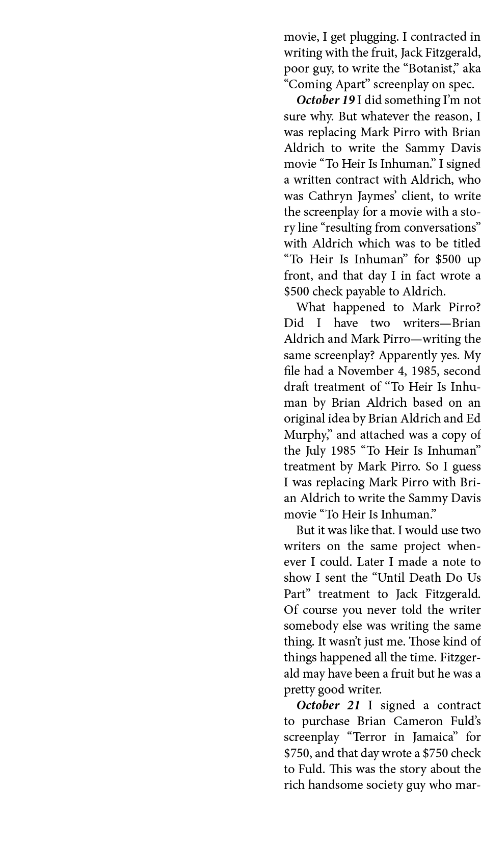 movie, I get plugging. I contracted in writing with the fruit, ﻿Jack Fitzgerald, poor guy, to write the “Botanist,” a...