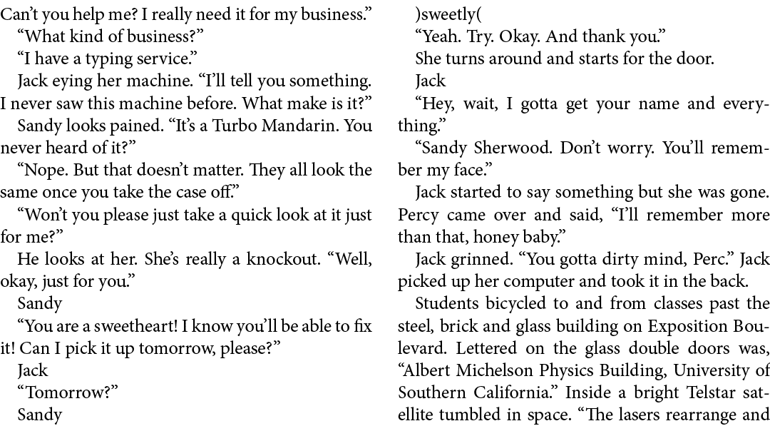 Can’t you help me? I really need it for my business.” “What kind of business?” “I have a typing service.” Jack eying ...