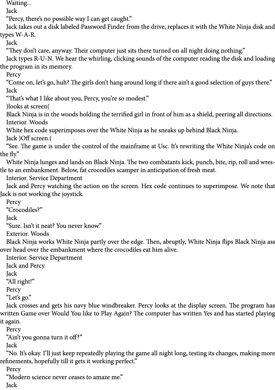 Waiting... Jack “Percy, there’s no possible way I can get caught.” Jack takes out a disk labeled Password Finder from...