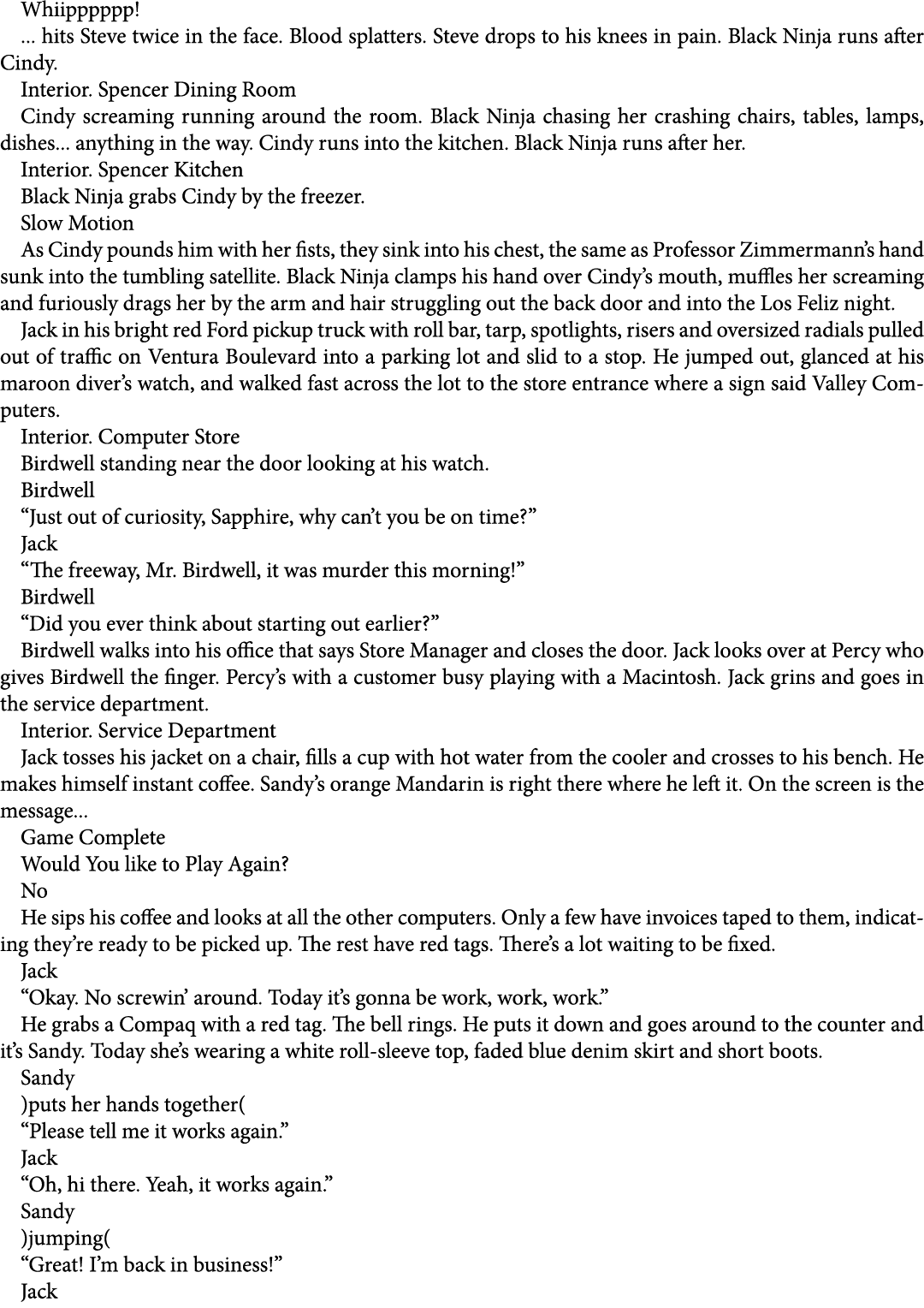 Whiipppppp! ... hits Steve twice in the face. Blood splatters. Steve drops to his knees in pain. Black Ninja runs aft...
