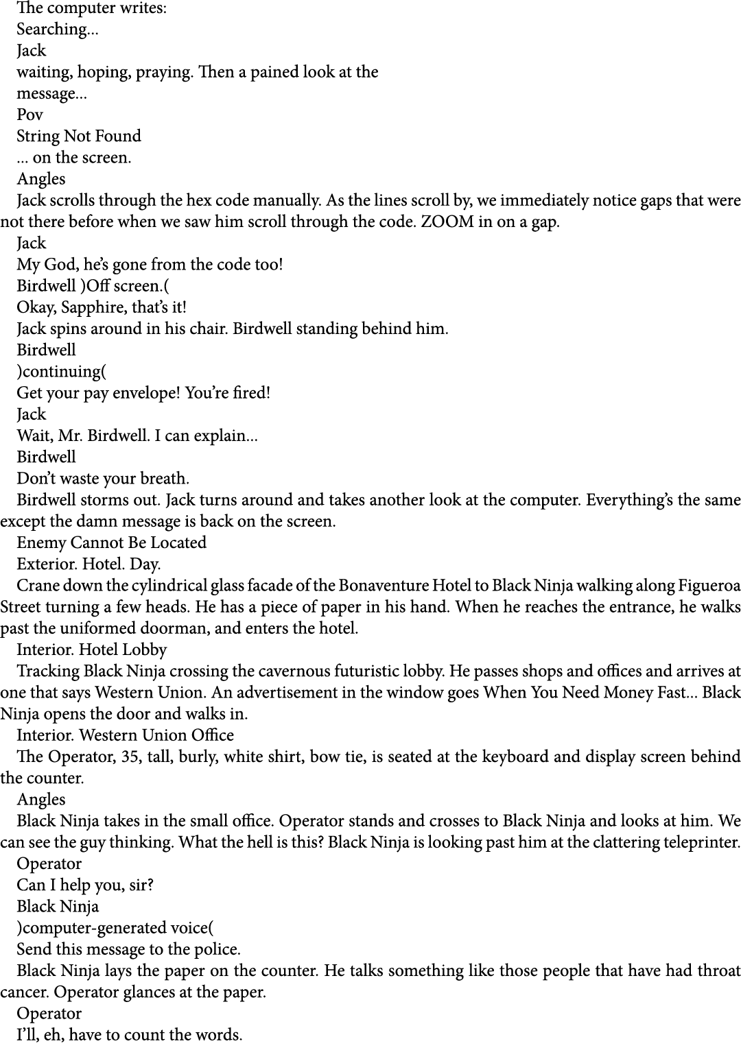 The computer writes: Searching... Jack waiting, hoping, praying. Then a pained look at the message... Pov String Not ...