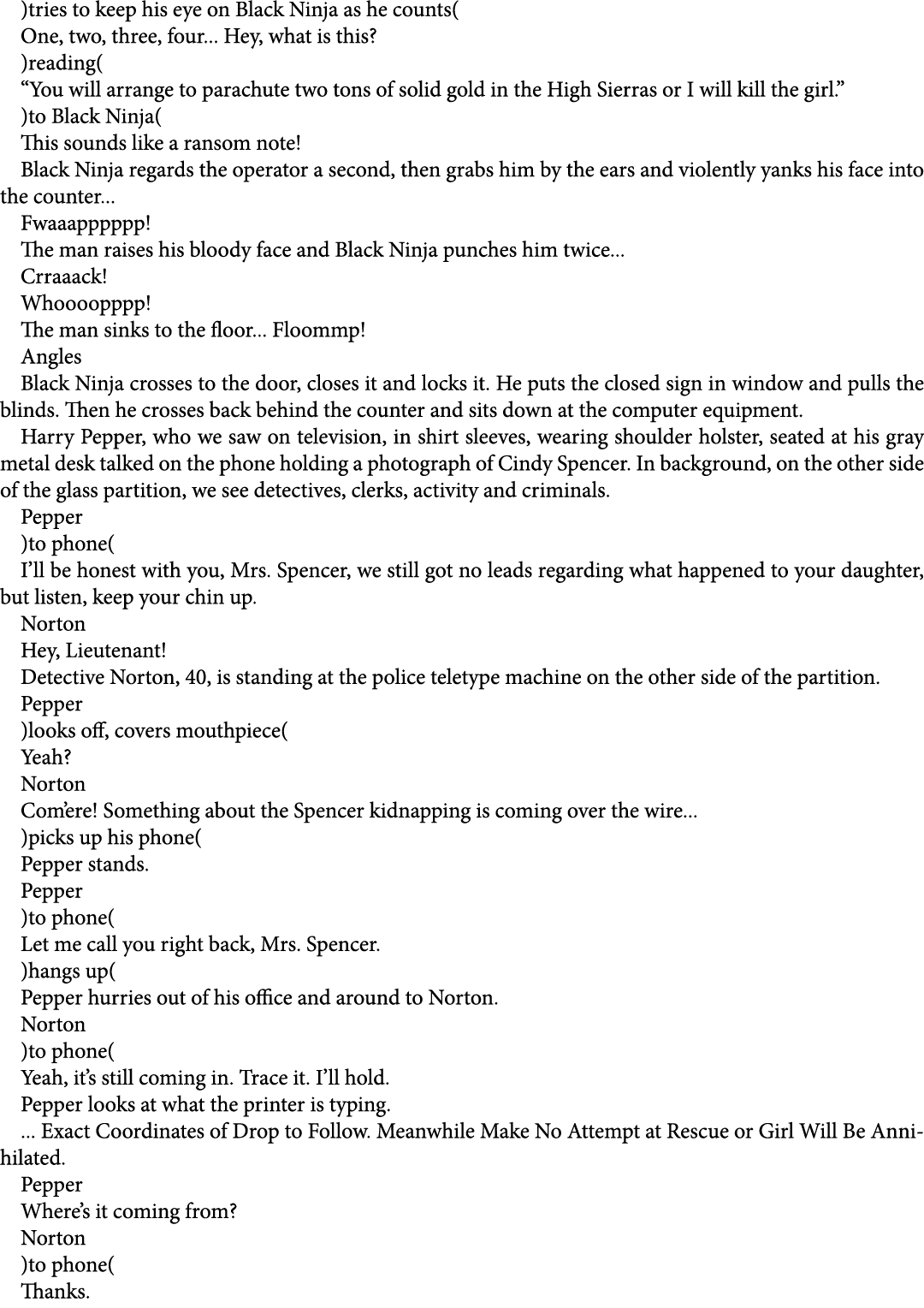 )tries to keep his eye on Black Ninja as he counts( One, two, three, four... Hey, what is this? )reading( “You will a...