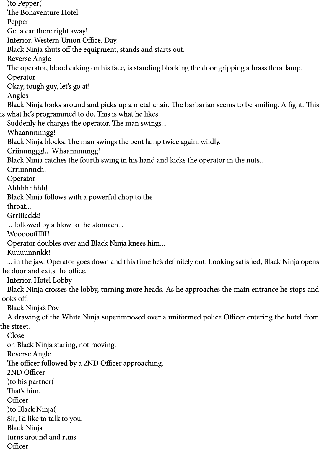 )to Pepper( The Bonaventure Hotel. Pepper Get a car there right away! Interior. Western Union Office. Day. Black Ninj...