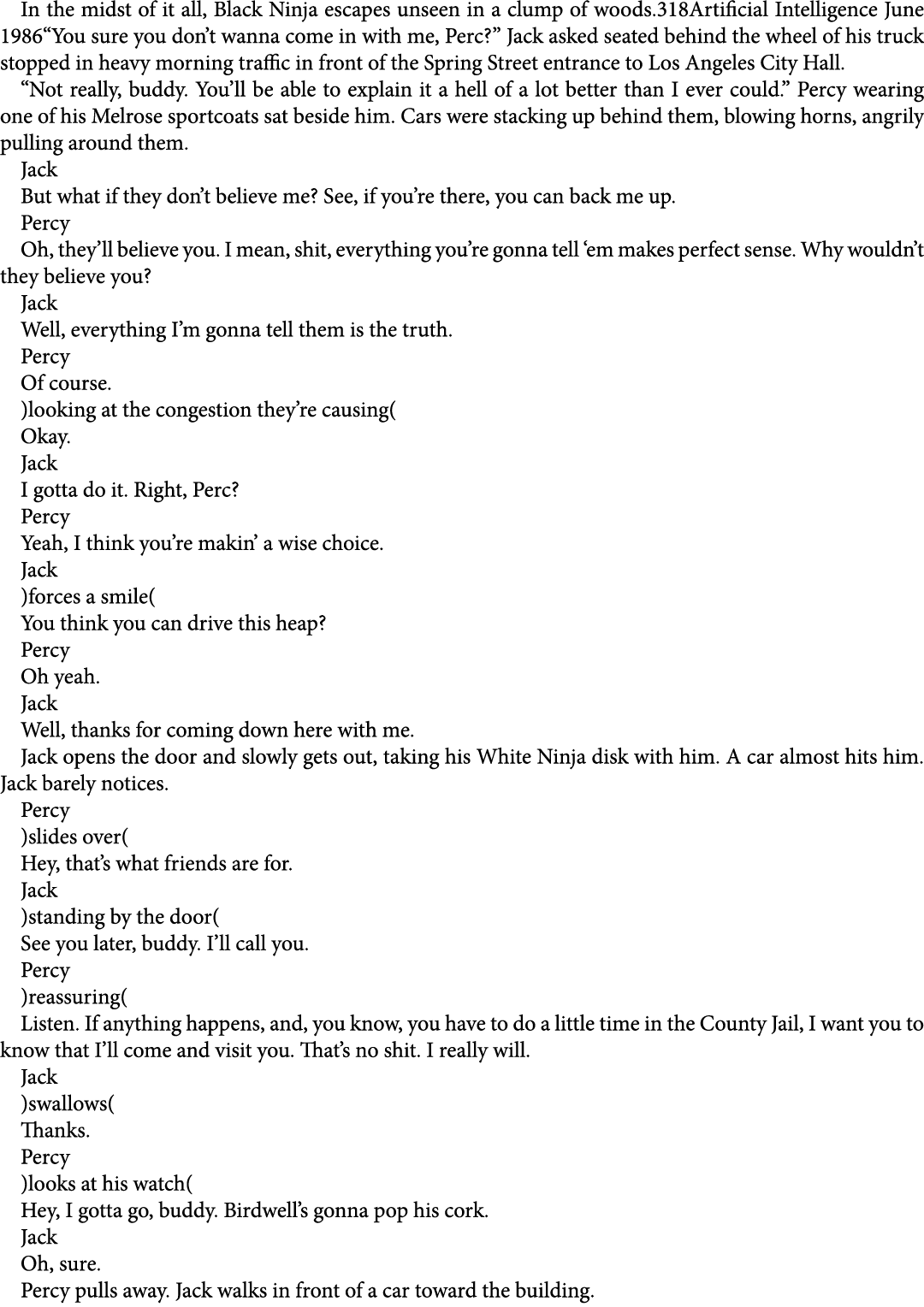 In the midst of it all, Black Ninja escapes unseen in a clump of woods.318Artificial Intelligence June 1986“You sure ...