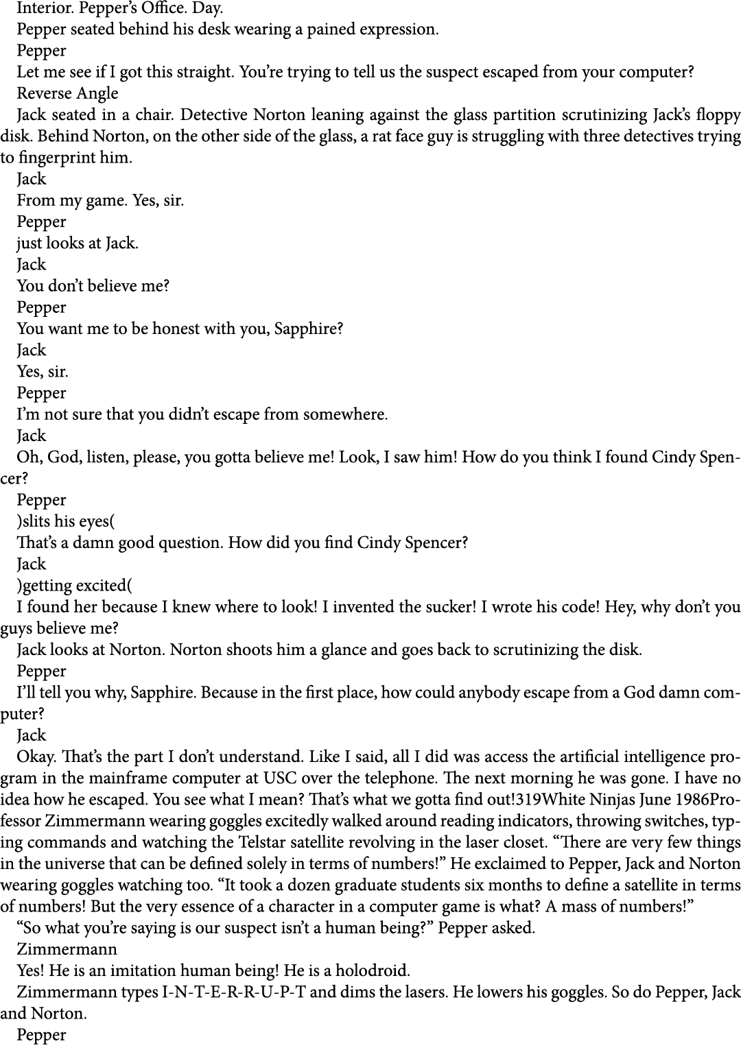 Interior. Pepper’s Office. Day. Pepper seated behind his desk wearing a pained expression. Pepper Let me see if I got...