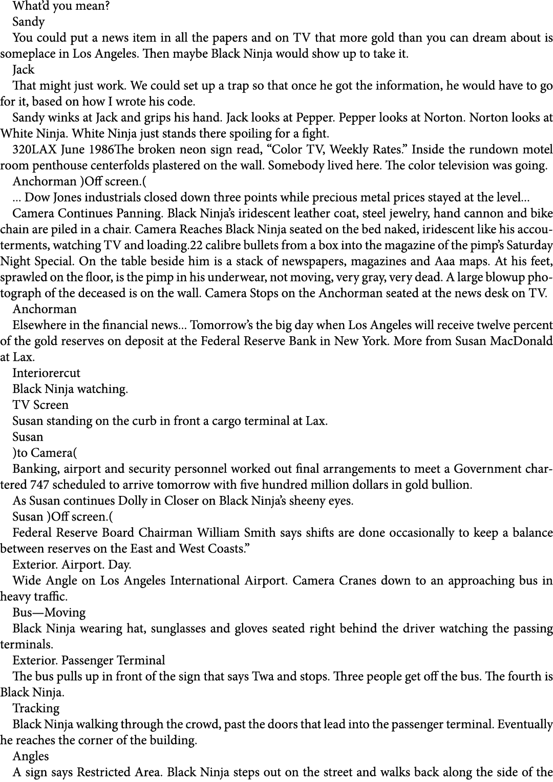 What’d you mean? Sandy You could put a news item in all the papers and on TV that more gold than you can dream about ...