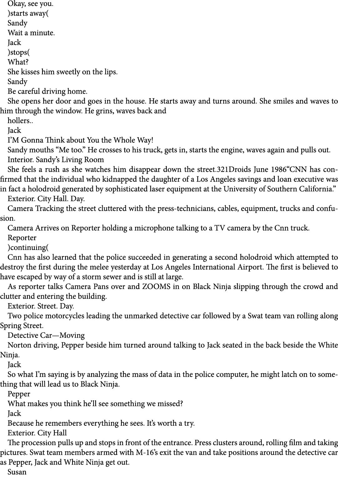Okay, see you. )starts away( Sandy Wait a minute. Jack )stops( What? She kisses him sweetly on the lips. Sandy Be car...
