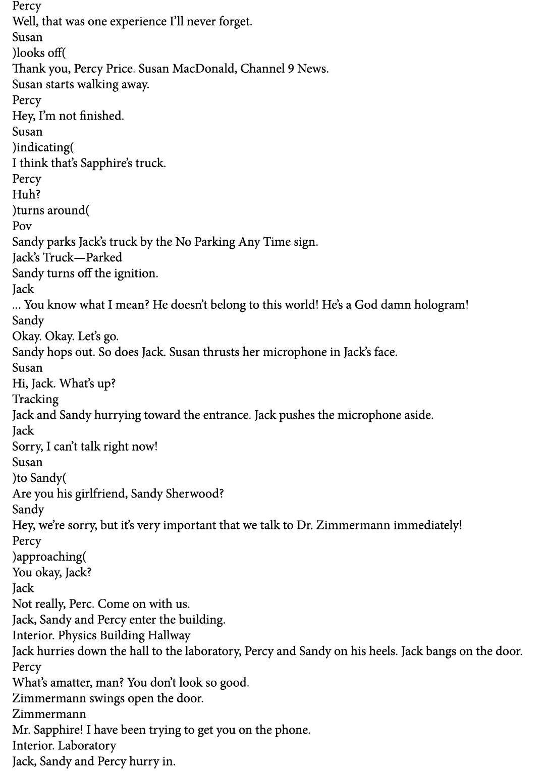 Percy Well, that was one experience I’ll never forget. Susan )looks off( Thank you, Percy Price. Susan MacDonald, Cha...