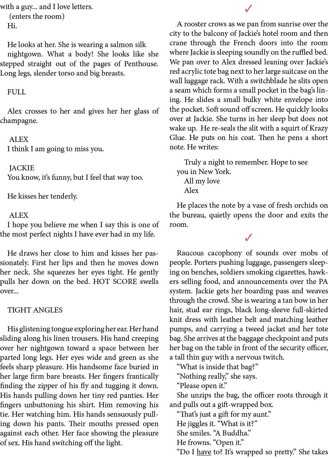with a guy... and I love letters. (enters the room) Hi. He looks at her. She is wearing a salmon silk nightgown. What...