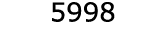  5998