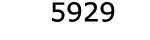  5929