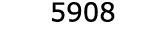  5908