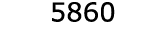  5860