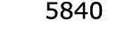  5840
