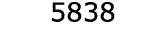  5838